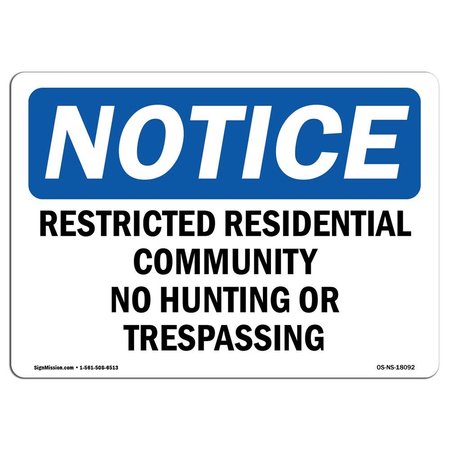 SIGNMISSION OSHA Sign, 10" H, 14" W, Aluminum, Restricted Residential Community No Hunting Sign, Landscape OS-NS-A-1014-L-18092